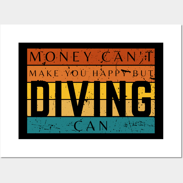 Money Can't Make You Happy But Diving Can Wall Art by HobbyAndArt